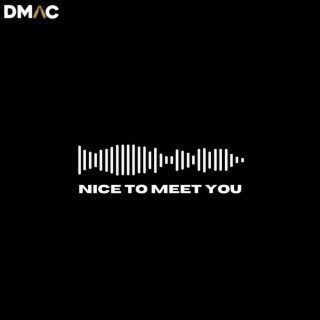 Nice To Meet You lyrics | Boomplay Music