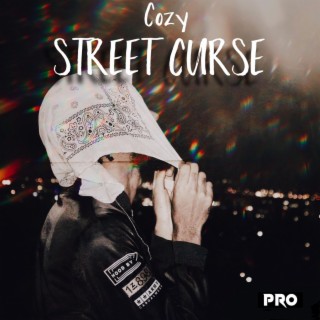 STREET CURSE lyrics | Boomplay Music
