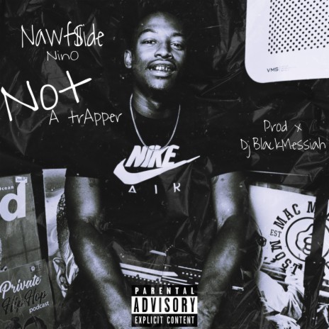 Not A Trapper ft. Nawfside Nino