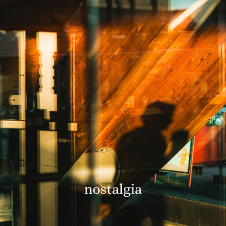 Nostalgia | Boomplay Music