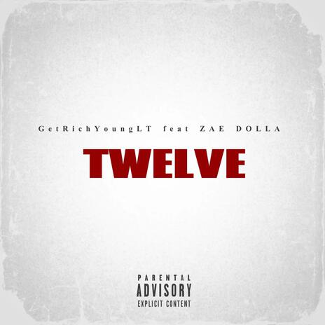 TWELVE ft. Zae Dolla | Boomplay Music