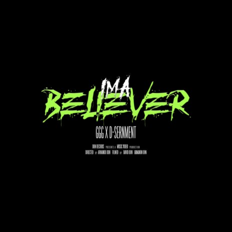 Ima Believer ft. GGG | Boomplay Music