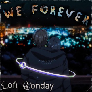 We Forever (Lofi Hip Hop/Relaxing Beats)