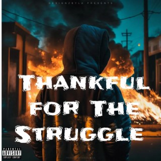 Thankful For The Struggle