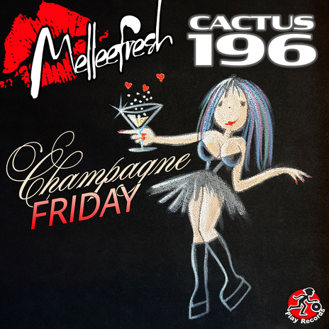 Champagne Friday (Club Mix) ft. Cactus 196