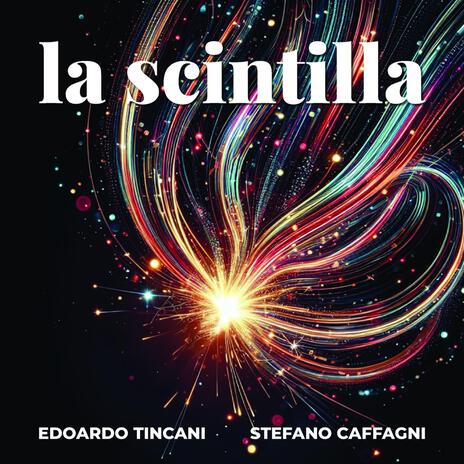 La scintilla ft. Stefano Caffagni | Boomplay Music