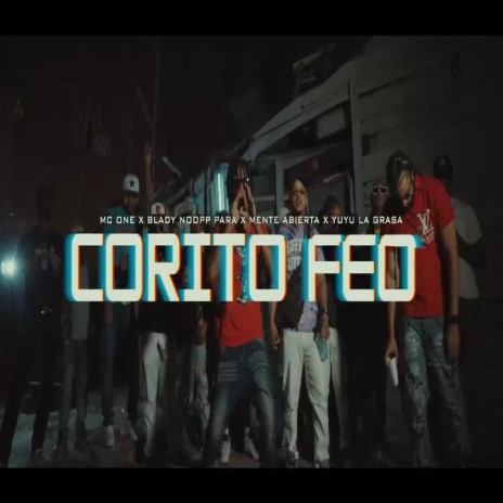 Corito Feo ft. Blady Noopp Para, Yuyu La Grasa & Mente Abierta | Boomplay Music