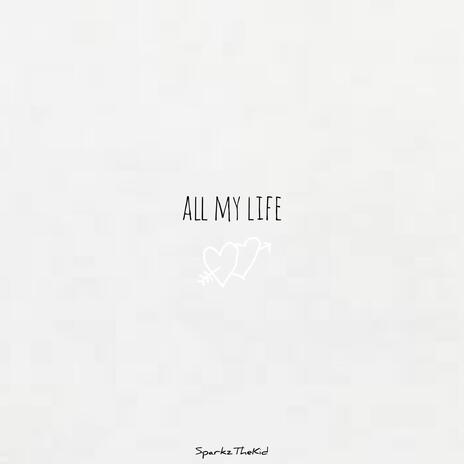 All My Life | Boomplay Music