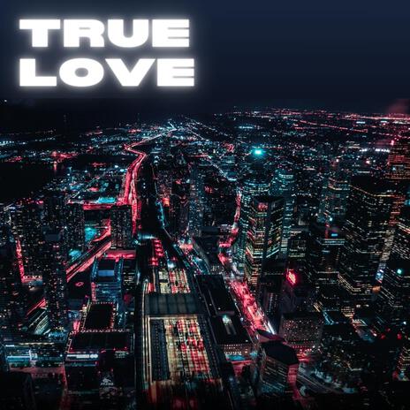 True Love | Boomplay Music