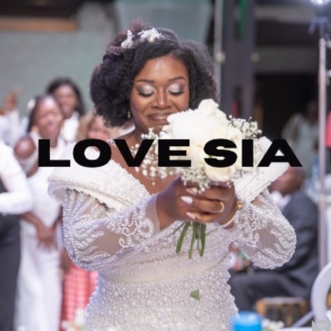 Love Sia | Boomplay Music