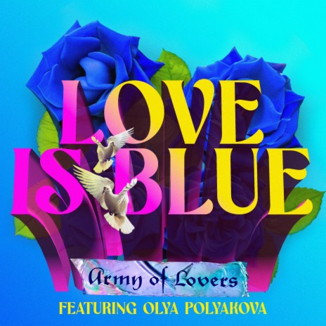Love Is Blue ft. Olya Polyakova | Boomplay Music