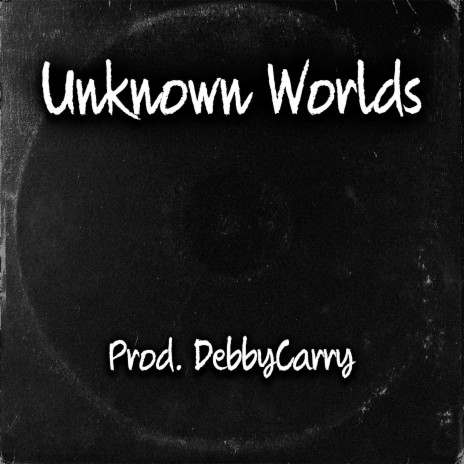 Unknown Worlds | Boomplay Music