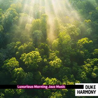 Luxurious Morning Jazz Music