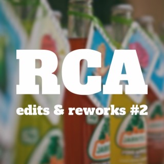 RCA Edits & Reworks #2