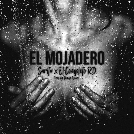 El Mojadero ft. El Completo Rd | Boomplay Music