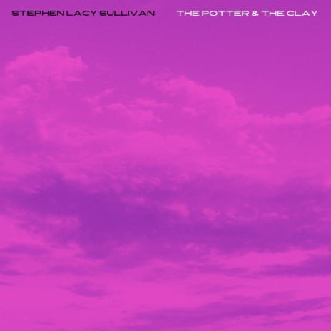 THE POTTER & THE CLAY | Boomplay Music