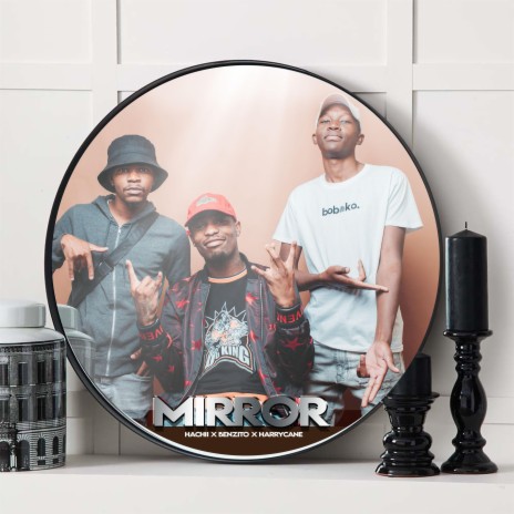 Mirror ft. Benzito | Boomplay Music