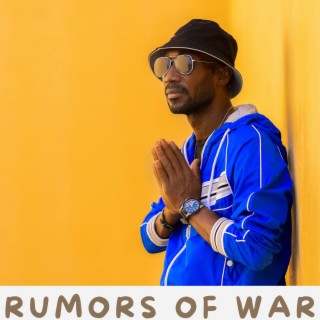 Rumors of war