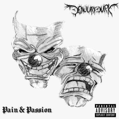 Pain & Passion | Boomplay Music