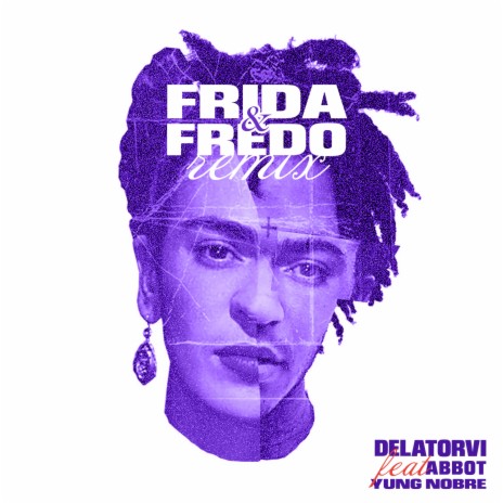 Frida e Fredo (Remix) ft. Filbeats, Abbot & Yung Nobre