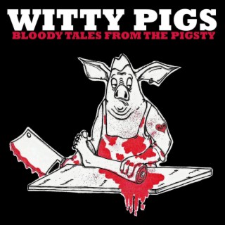 Bloody Tales From The Pigsty