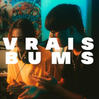 VRAIS BUMS