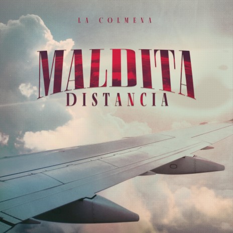 Maldita Distancia | Boomplay Music