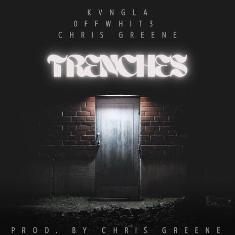 Trenches (Lost Files Version) ft. 0ffWhit3 & KvngLA | Boomplay Music