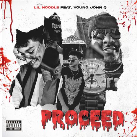 Proceed ft. Lil Noodle | Boomplay Music