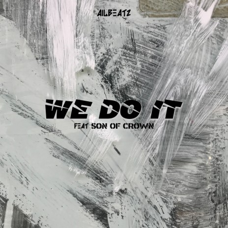 We do It ft. Son Of Crown | Boomplay Music