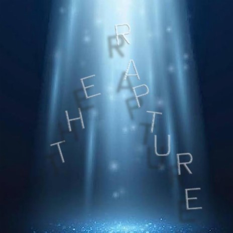 The Rapture | Boomplay Music