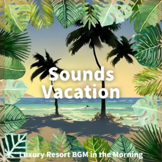 Luxury Resort BGM in the Morning