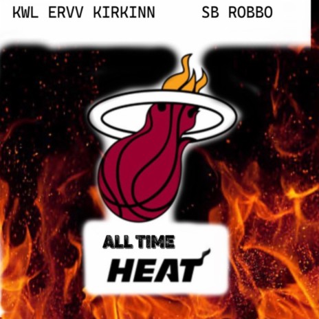 All Time Heat ft. SB Robbo
