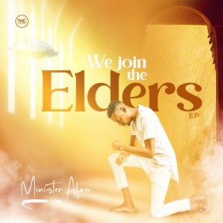 We Join The Elders ft. Minister Jayclef lyrics | Boomplay Music