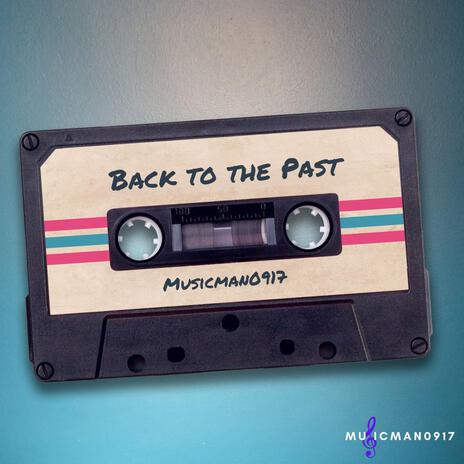 Back to the Past | Boomplay Music