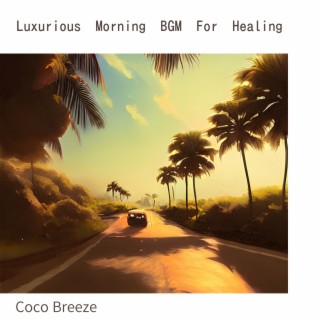 Luxurious Morning BGM For Healing