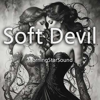 Soft Devil lyrics | Boomplay Music