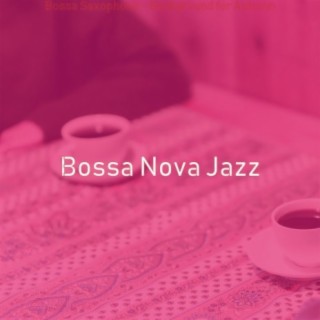 Bossa Saxophone - Background for Autumn