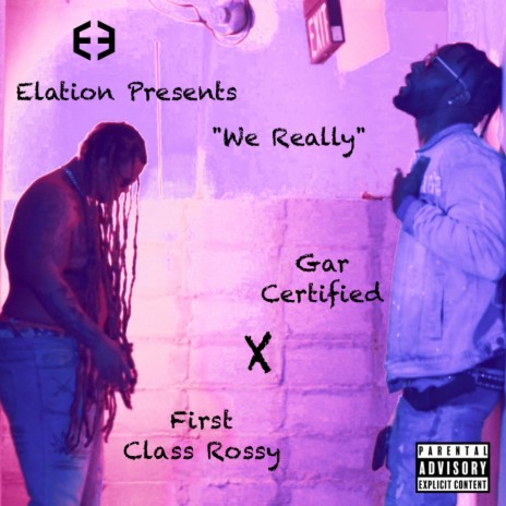 We Really ft. Gar Certified & First Class Rossy | Boomplay Music