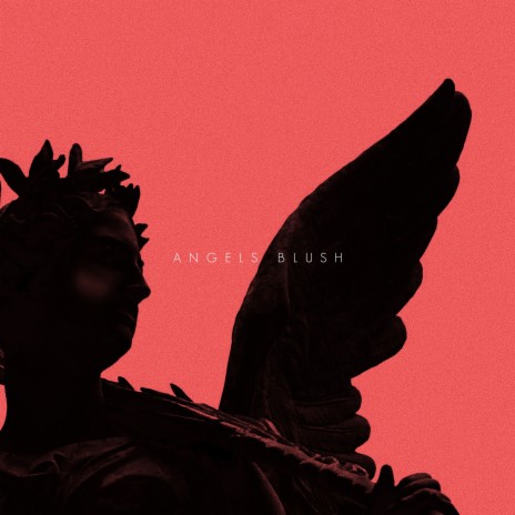 Angels Blush ft. Juicebangers | Boomplay Music