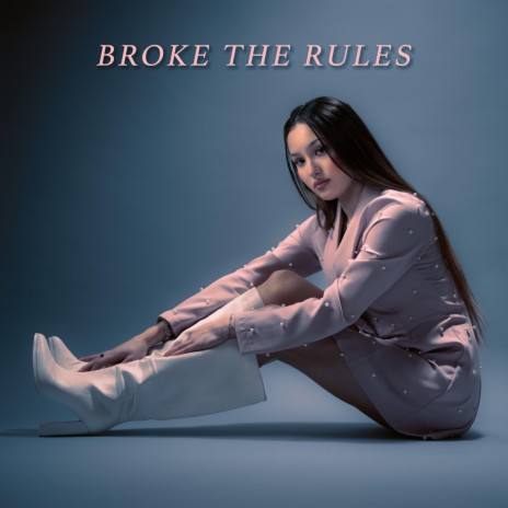 Broke The Rules | Boomplay Music