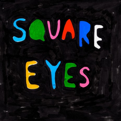 Square Eyes | Boomplay Music