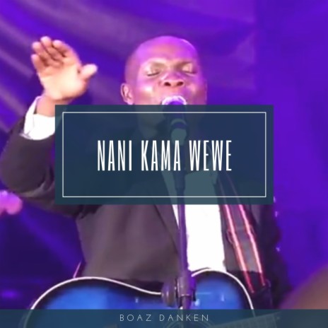 Nani Kama Wewe (Live) | Boomplay Music