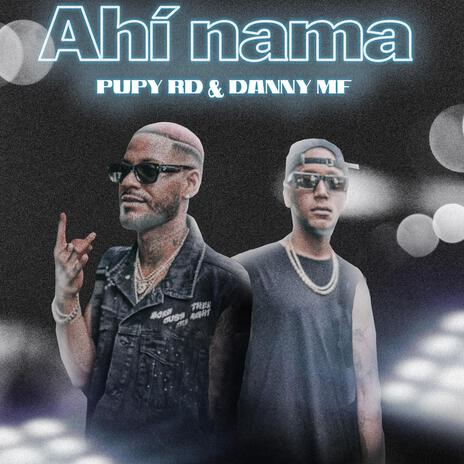 Ahi nama ft. Danny | Boomplay Music