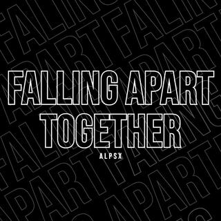 Falling Apart Together