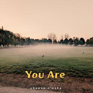 You Are lyrics | Boomplay Music