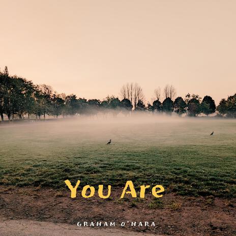 You Are | Boomplay Music