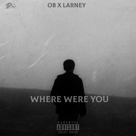Where Were You ft. Larney | Boomplay Music