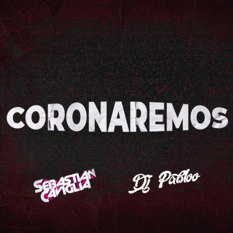 CORONAREMOS | Boomplay Music