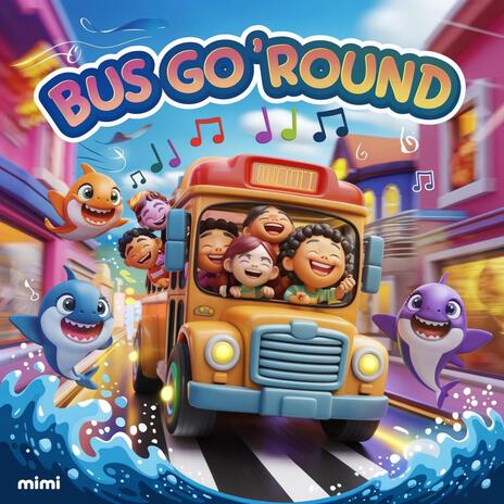 Bus Go 'Round | Boomplay Music